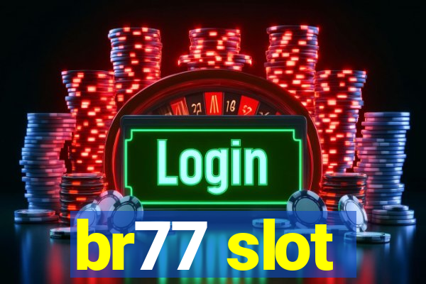 br77 slot