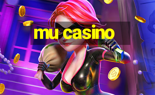 mu casino