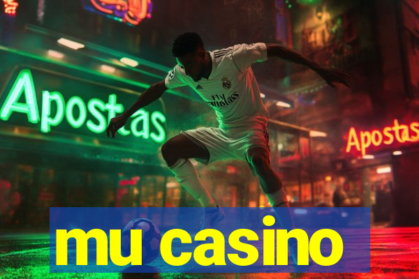 mu casino