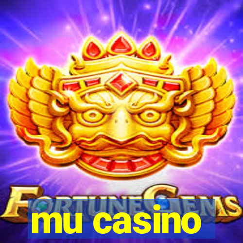 mu casino