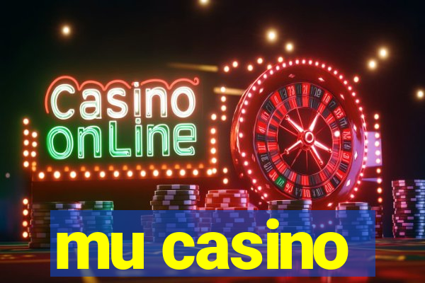 mu casino