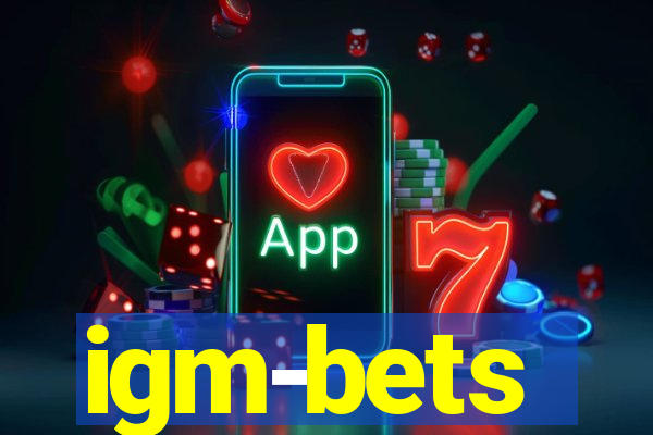 igm-bets