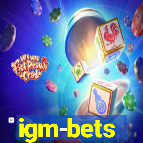 igm-bets