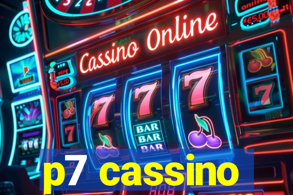 p7 cassino