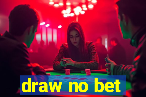 draw no bet