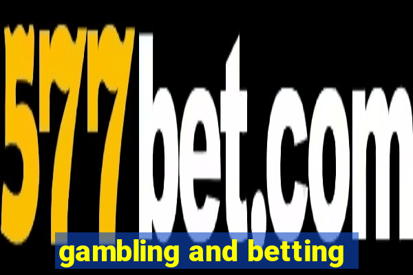 gambling and betting