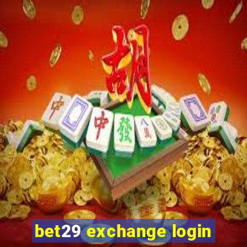 bet29 exchange login