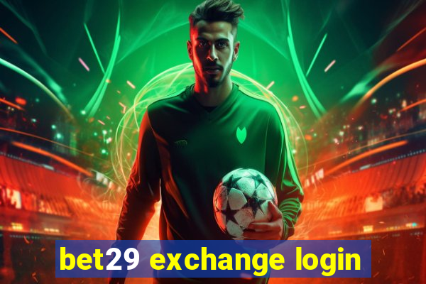 bet29 exchange login