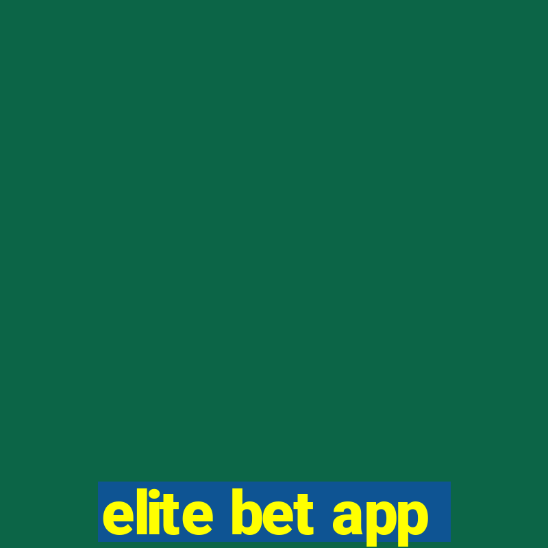 elite bet app