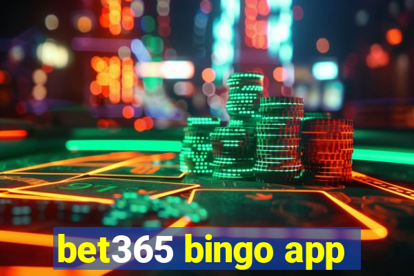 bet365 bingo app