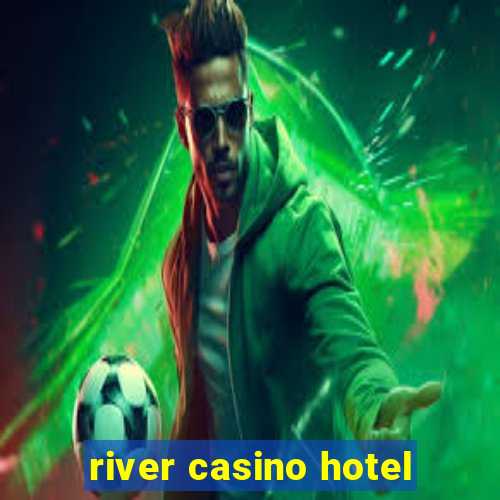 river casino hotel