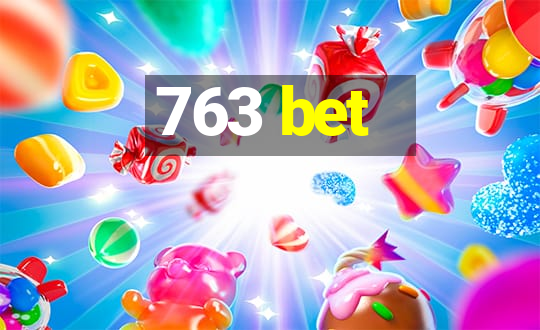 763 bet