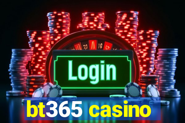 bt365 casino