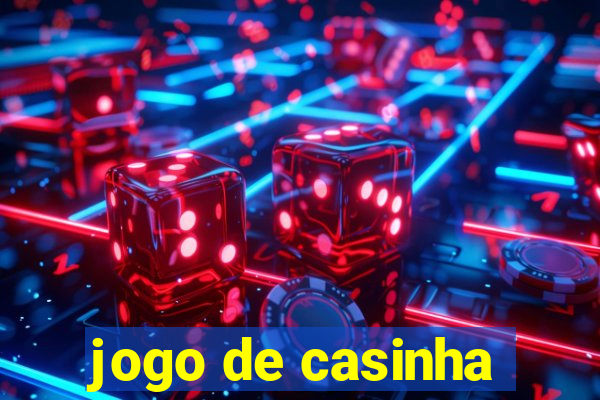 jogo de casinha