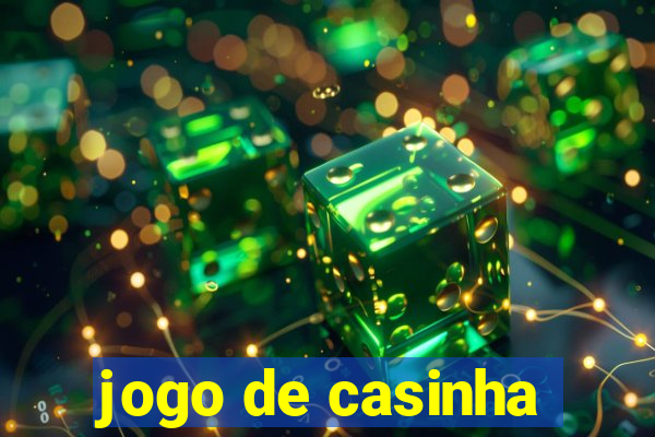 jogo de casinha