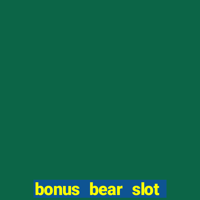 bonus bear slot free download