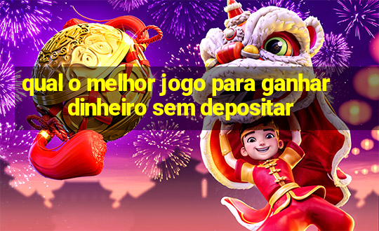 qual o melhor jogo para ganhar dinheiro sem depositar