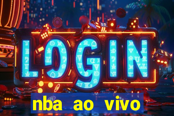 nba ao vivo grátis celular