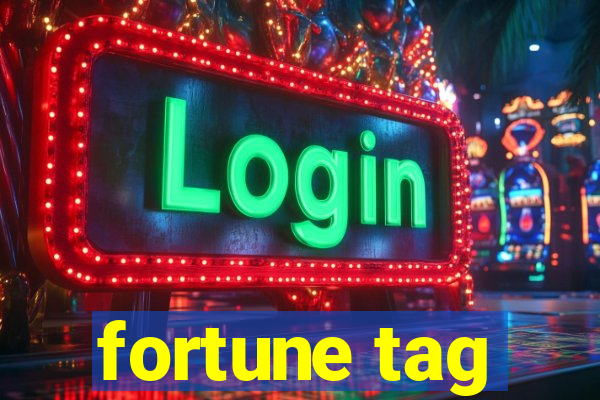 fortune tag