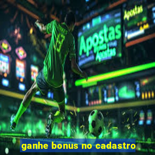 ganhe bonus no cadastro