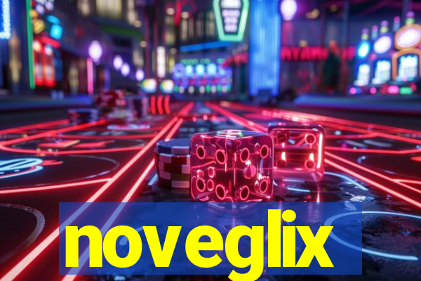 noveglix