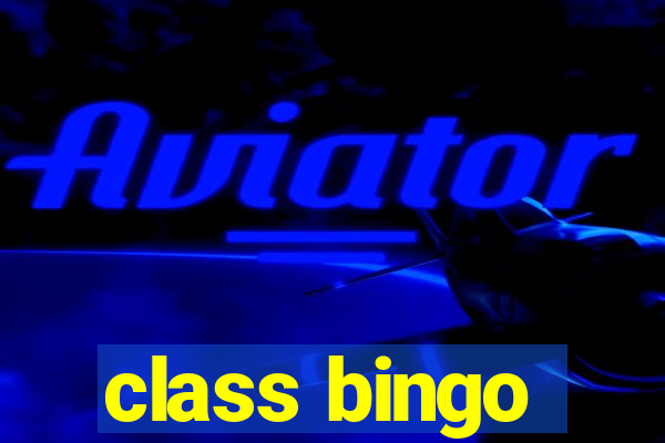 class bingo