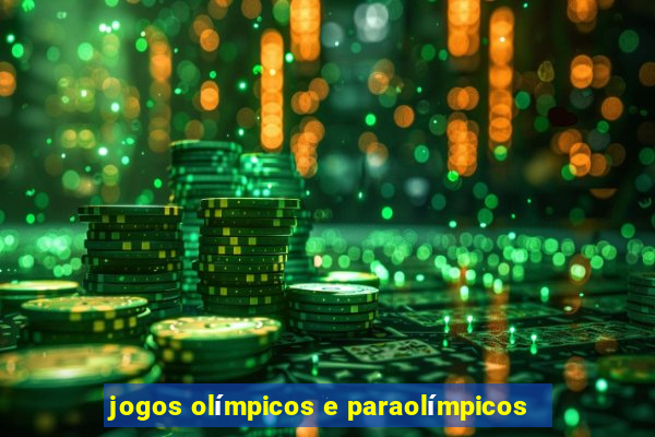 jogos olímpicos e paraolímpicos