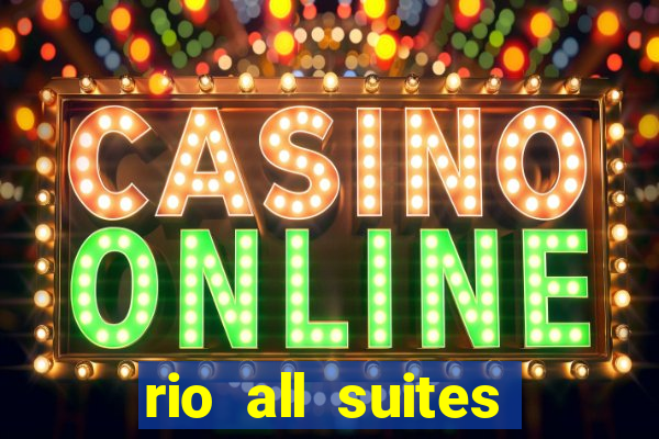 rio all suites hotel and casino las vegas