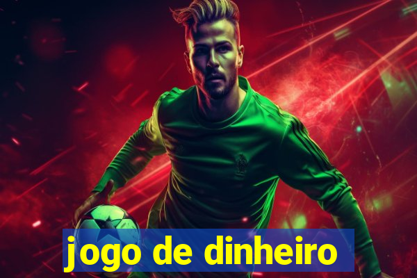 jogo de dinheiro