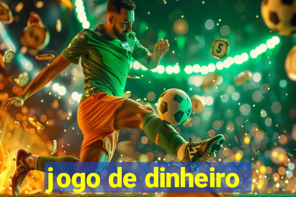 jogo de dinheiro