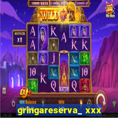 gringareserva_ xxx