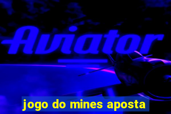 jogo do mines aposta