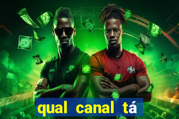 qual canal tá passando o jogo do inter