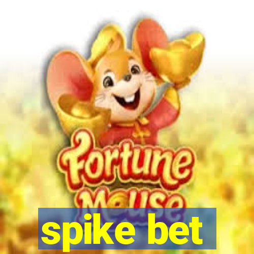 spike bet