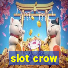 slot crow