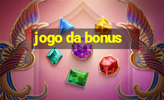 jogo da bonus