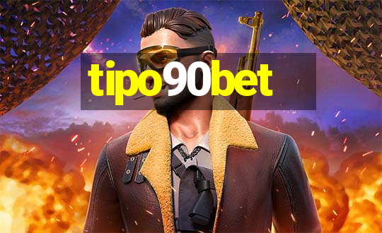 tipo90bet