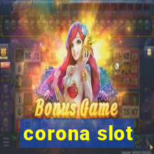 corona slot