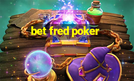 bet fred poker