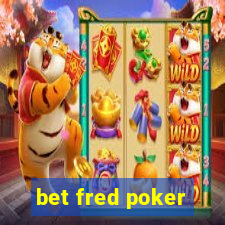 bet fred poker