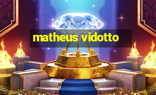 matheus vidotto