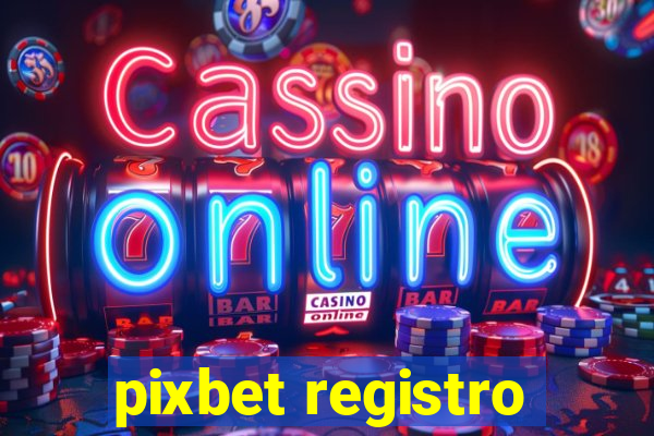 pixbet registro