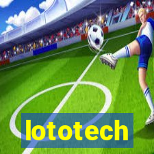 lototech