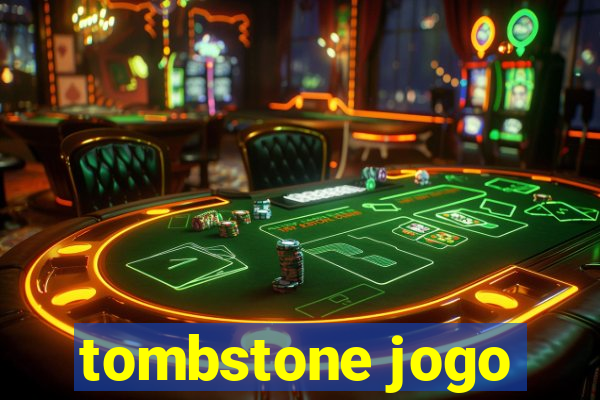 tombstone jogo