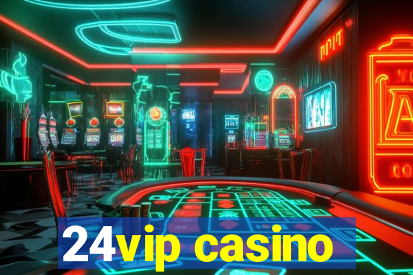 24vip casino