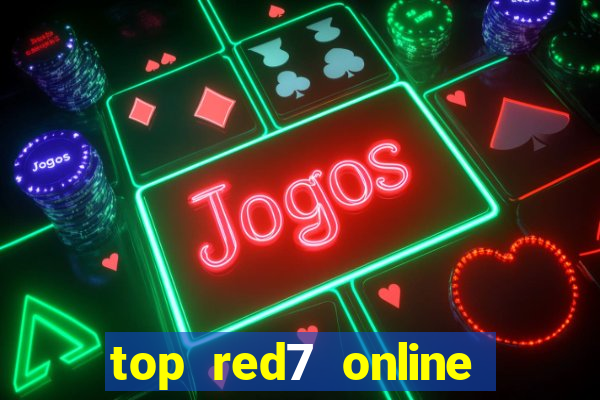 top red7 online slot sites