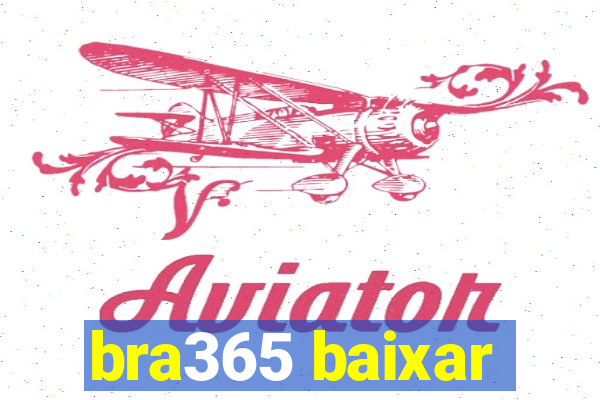 bra365 baixar