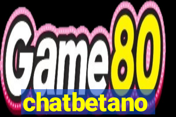 chatbetano