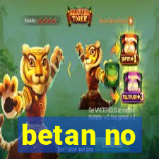 betan no