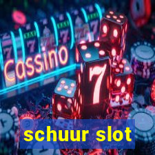 schuur slot